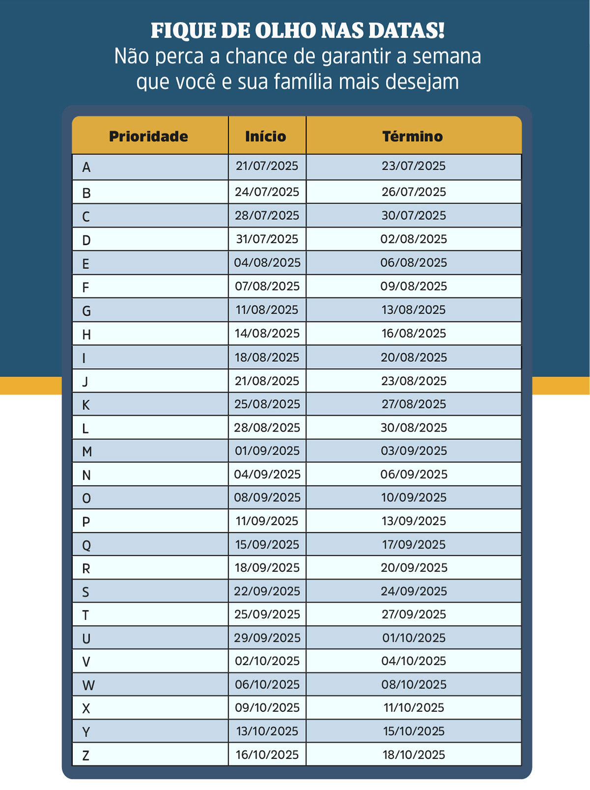 FIQUE DE OLHO NAS DATAS! Não perca a chance de garantir a semana que você e sua família mais desejam